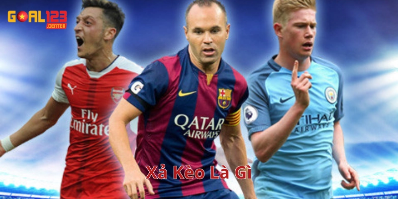 Những thông tin quan trọng về Xả Kèo Là Gì