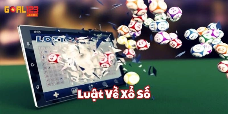 Luật Về Xổ Số Goal123